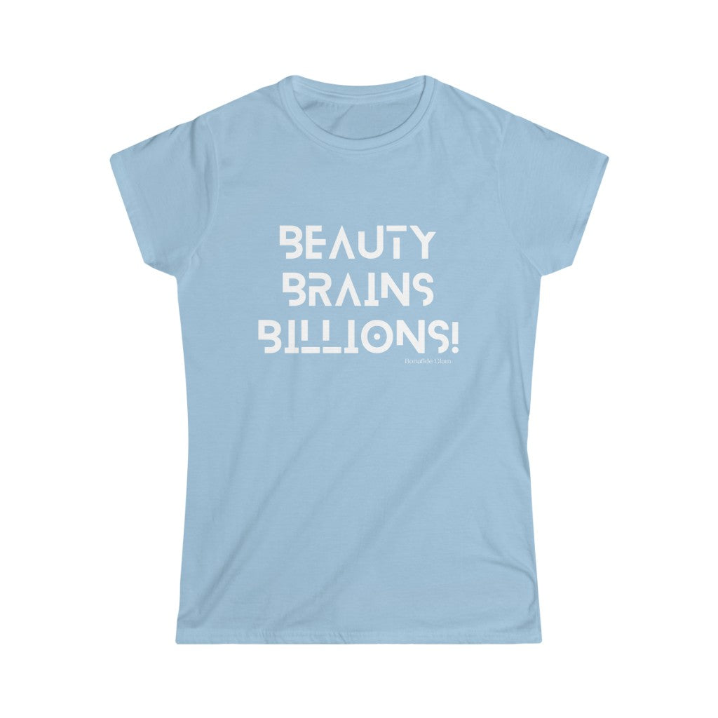 beauty brains billions women's tee - t-shirt - bonafide glam